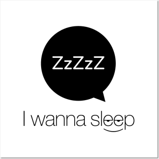 I wanna sleep Posters and Art